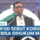 Mahfud MD: Kasus BGN Keterlaluan, Saya Bilang Hukum Mati Aja, Ada di UU, Korupsi Saat Negara Krisis