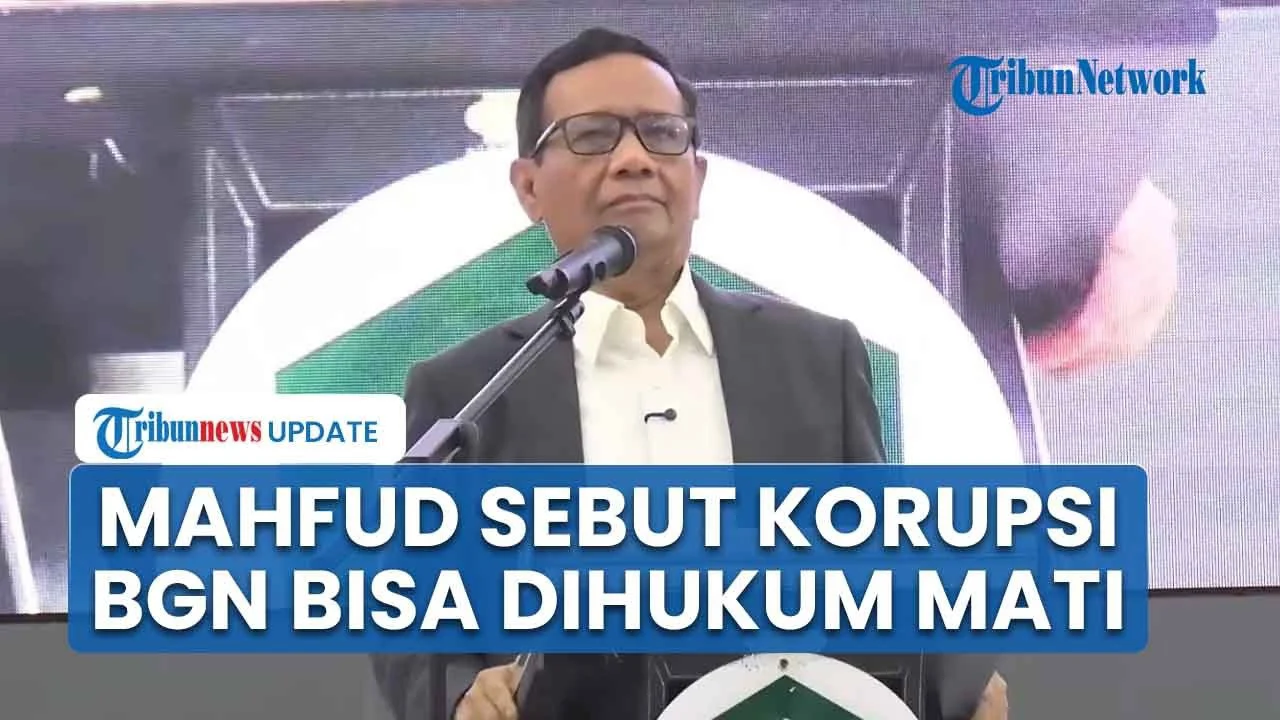 Mahfud MD: Kasus BGN Keterlaluan, Saya Bilang Hukum Mati Aja, Ada di UU, Korupsi Saat Negara Krisis
