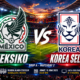 Meksiko vs Korea Selatan: Pertarungan Klasemen Grup A Piala Dunia 2026