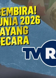 Piala Dunia 2026: TVRI Gandeng Siber Polri, Media Bandel Bakal Kena Takedown