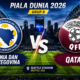 Prediksi dan Analisis Mendalam Bosnia Herzegovina vs Qatar di Piala Dunia 2026: Pertarungan Harga Mati