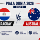 Prediksi dan Statistik Paraguay vs Australia: Duel Perebutan Posisi Runner-up Piala Dunia 2026