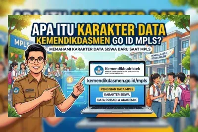 MPLS 2026: Panduan Lengkap Akses Karakter Data Kemendikdasmen Go Id MPLS untuk SD, SMP, SMA