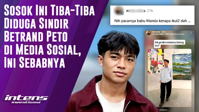 Sosok Diduga Sindir Betrand Peto di Media Sosial, Isu Kembali Memanas di Intens Investigasi Eps 7026